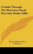 A Guide Through The Worcester Royal Porcelain Works (1883)