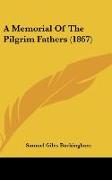 A Memorial Of The Pilgrim Fathers (1867)