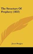 The Structure Of Prophecy (1852)
