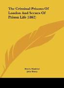 The Criminal Prisons Of London And Scenes Of Prison Life (1862)