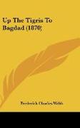 Up The Tigris To Bagdad (1870)