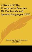 A Sketch Of The Comparative Beauties Of The French And Spanish Languages (1859)