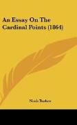 An Essay On The Cardinal Points (1864)