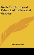 Guide To The Crystal Palace And Its Park And Gardens