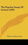 The Popular Songs Of Ireland (1839)