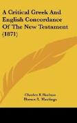 A Critical Greek And English Concordance Of The New Testament (1871)