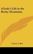 A Lady's Life in the Rocky Mountains