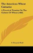 The American Wheat Culturist