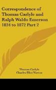 Correspondence of Thomas Carlyle and Ralph Waldo Emerson 1834 to 1872 Part 2