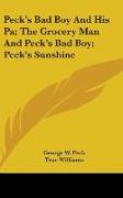 Peck's Bad Boy And His Pa, The Grocery Man And Peck's Bad Boy, Peck's Sunshine
