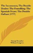 The Inconstant, The Double Dealer, The Foundling, The Spanish Fryar, The Double Gallant (1777)