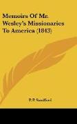 Memoirs Of Mr. Wesley's Missionaries To America (1843)