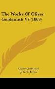 The Works Of Oliver Goldsmith V2 (1863)