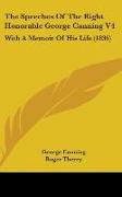 The Speeches Of The Right Honorable George Canning V4