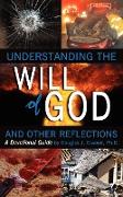 Understanding the Will of God and Other Reflectons