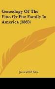 Genealogy Of The Fitts Or Fitz Family In America (1869)