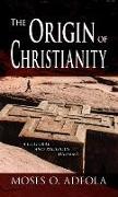 The Origin Of Christianity