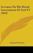 Lectures On The Moral Government Of God V2 (1859)