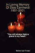 In Loving Memory Of Dale Earnhardt 1951-2001