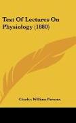 Text Of Lectures On Physiology (1880)