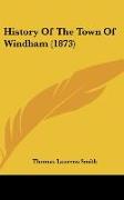 History Of The Town Of Windham (1873)