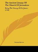 The Ancient Liturgy Of The Church Of Jerusalem