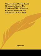 Observations On The South Kensington Estate, The Property Of Her Majesty's Commissioners For The Exhibition Of 1851 (1880)