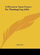 A Discourse Upon Causes For Thanksgiving (1862)