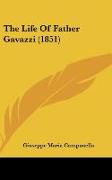 The Life Of Father Gavazzi (1851)