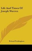Life And Times Of Joseph Warren