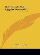 Reflections In The Egyptian Desert (1862)