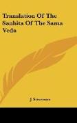 Translation Of The Sanhita Of The Sama Veda