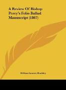 A Review Of Bishop Percy's Folio Ballad Manuscript (1867)