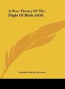 A New Theory Of The Flight Of Birds (1858)