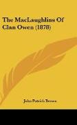 The MacLaughlins Of Clan Owen (1878)