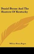 Daniel Boone And The Hunters Of Kentucky