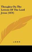 Thoughts On The Letters Of The Lord Jesus (1876)