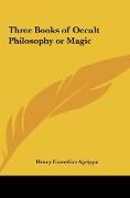 Three Books of Occult Philosophy or Magic