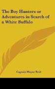 The Boy Hunters or Adventures in Search of a White Buffalo