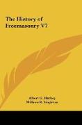 The History of Freemasonry V7