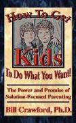 How To Get Kids To Do What You Want