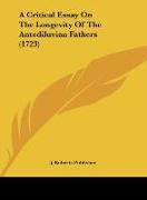 A Critical Essay On The Longevity Of The Antediluvian Fathers (1723)