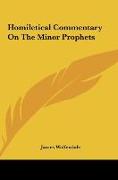 Homiletical Commentary On The Minor Prophets