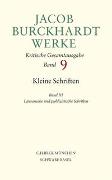 Jacob Burckhardt Werke Bd. 9: Kleine Schriften III
