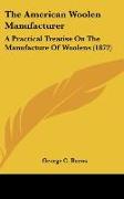 The American Woolen Manufacturer