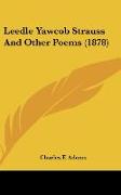 Leedle Yawcob Strauss And Other Poems (1878)