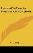 Peat And Its Uses As Fertilizer And Fuel (1866)