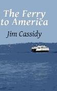 The Ferry To America