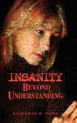 Insanity - Beyond Understanding