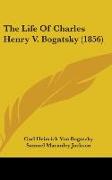 The Life Of Charles Henry V. Bogatsky (1856)